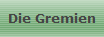 Die Gremien